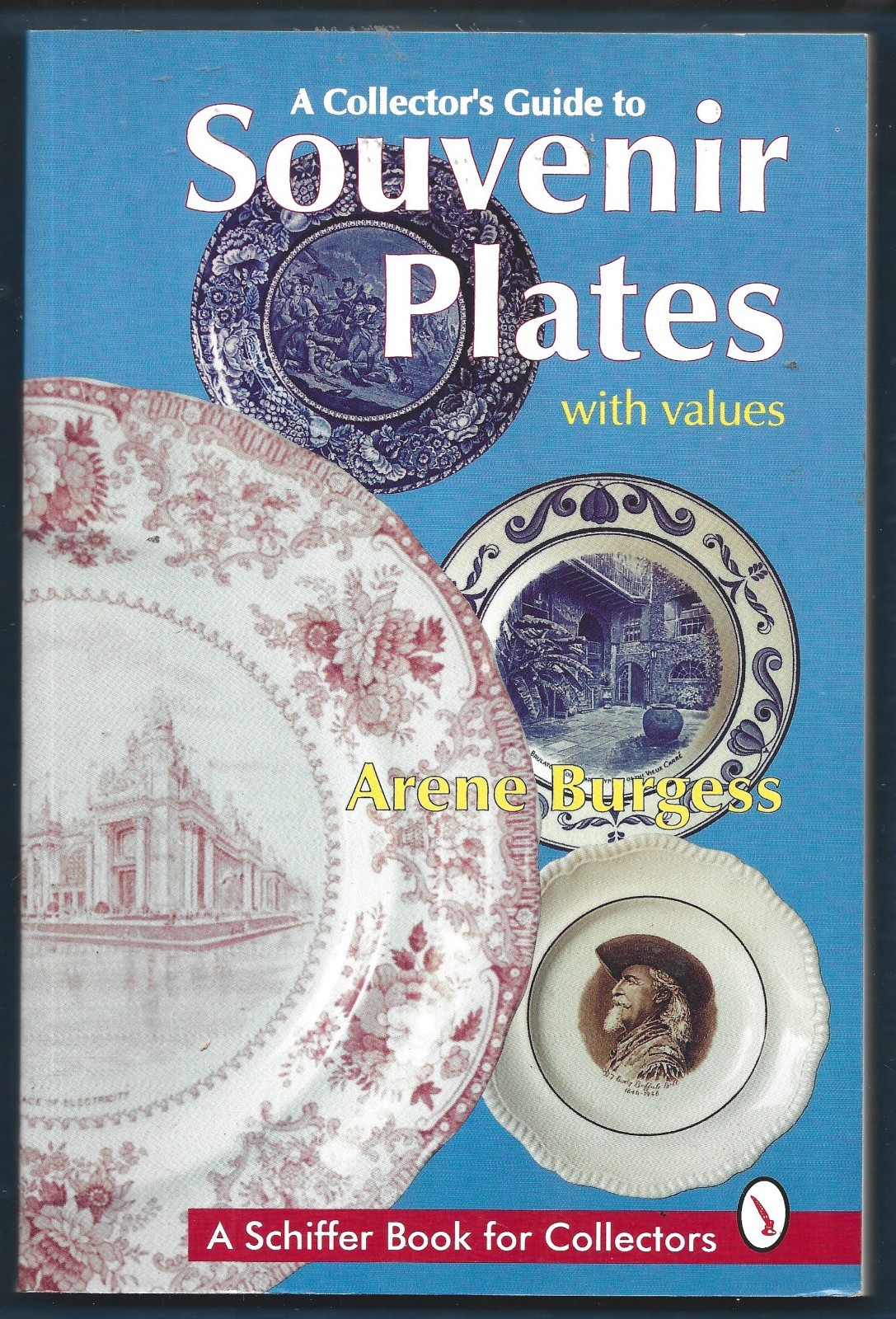 A Collector&rsquo;s Guide to Souvenir Plates PB-Arene Burgess-1996-224 pages