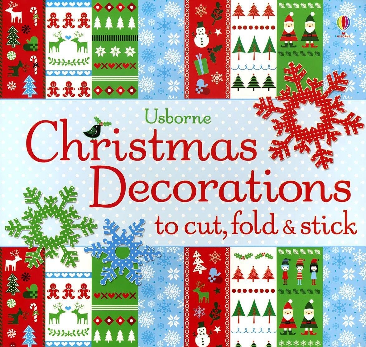 Christmas Decorations to Cut, Fold & Stick (Decorations to Make)