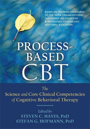 Steven C. Hayes Stefan G. Hofmann Process-Based CBT (Paperback) (UK IMPORT)