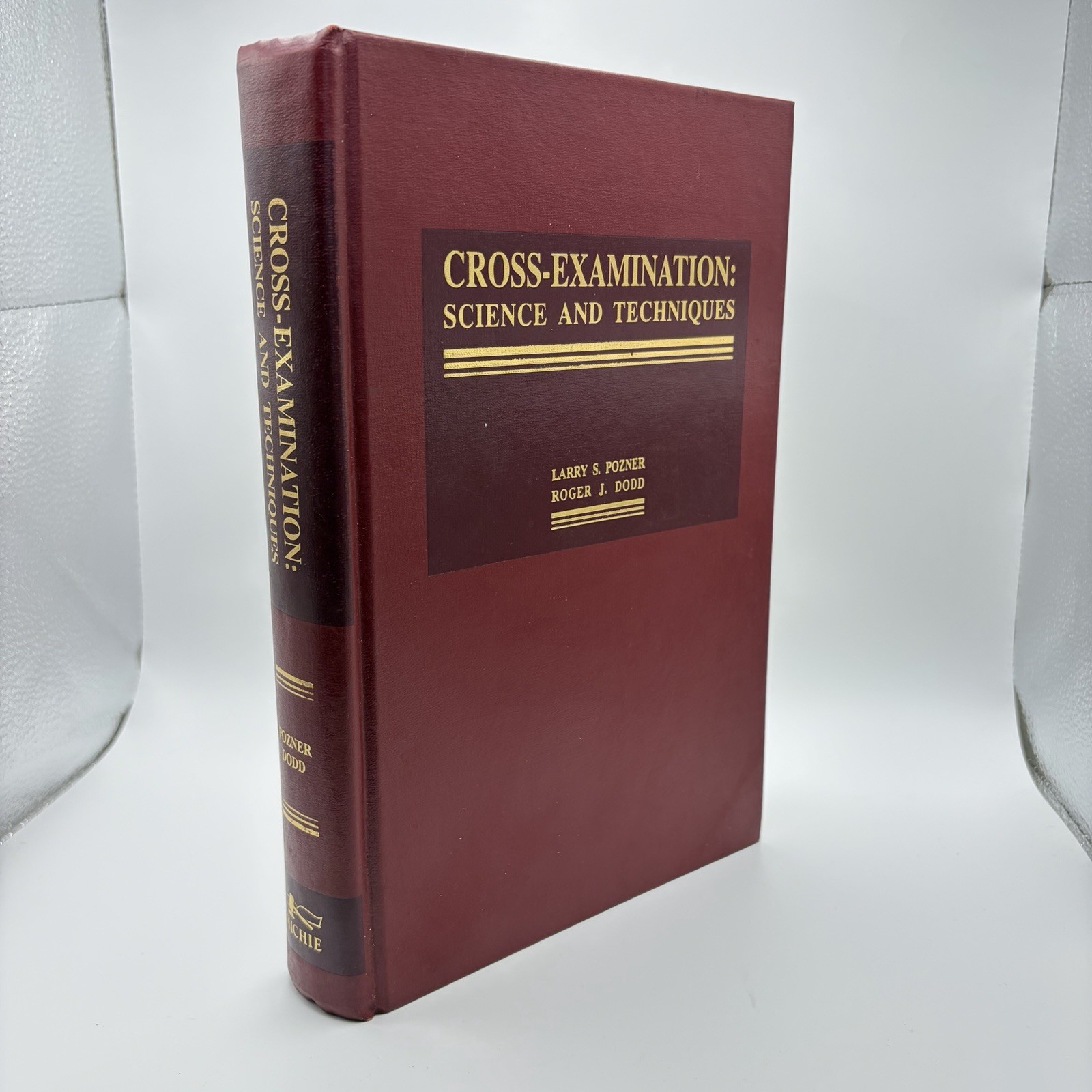 Cross-Examination: Science & Techniques 1993 4TH Ed: Pozner, Larry S: Law Book