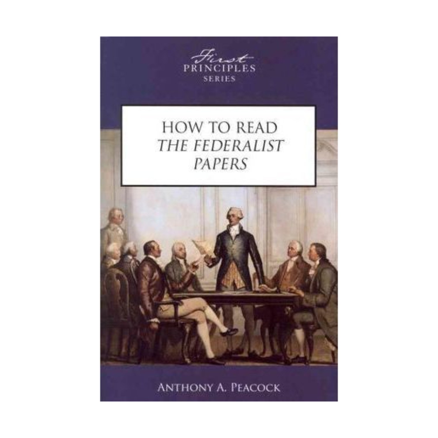 Heritage Foundation Historical Book How to Read the Federalist Papers EX
