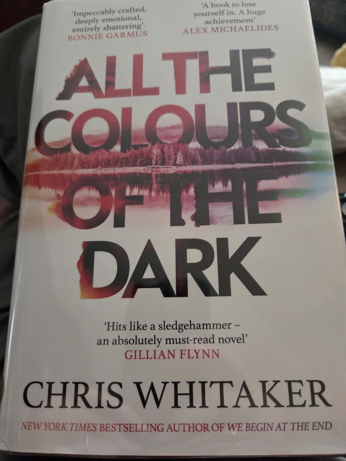 All The Colors Of The Dark 1st Edition 1st Printing Signed HC By Chris Whitaker