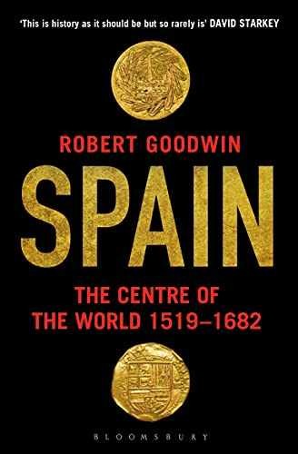 Spain: The Centre of the World – Paperback, by Goodwin Robert – Very Good j