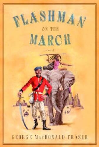 Flashman on the March from The Flashman Papers, 1867-8 – Hardcover – VERY GOOD