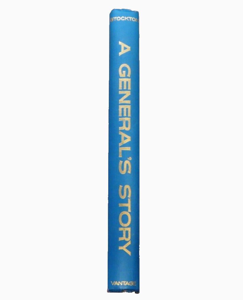 1965 A GENERAL&rsquo;S STORY by Brig. Gen. M. L. Stockton, U.S. A. Ret.