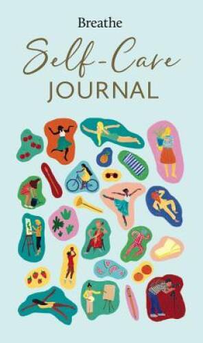 Breathe Self-Care Journal – Hardcover By Breathe Magazine – VERY GOOD