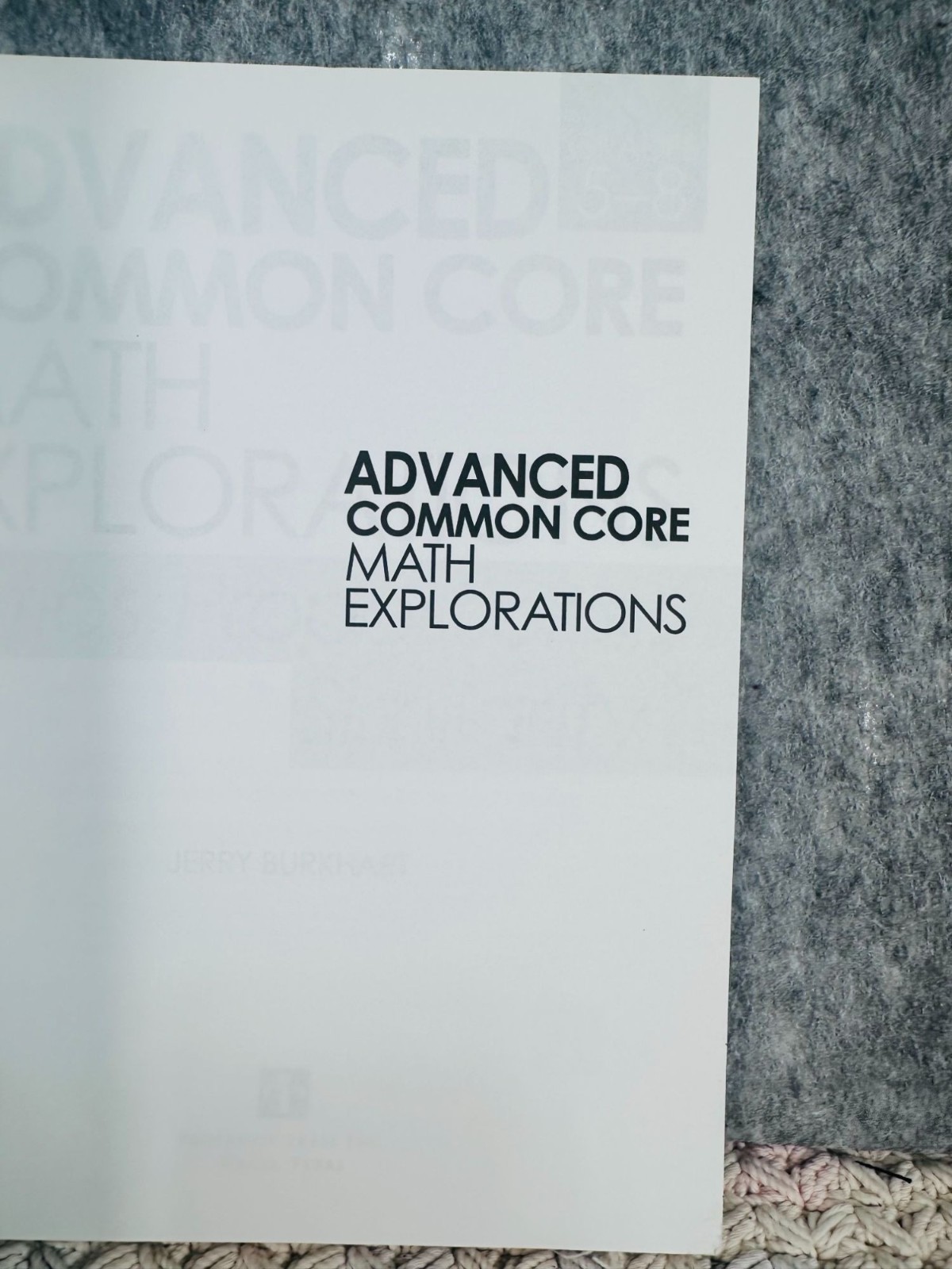 Advanced Common Core Math Explorations Ratios Proportions & Similarity Jerry Bur