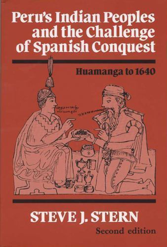 Peru&rsquo;s Indian Peoples and the Challenge of Span- 9780299141844, Stern, paperback