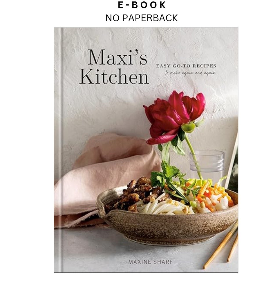 Maxi&rsquo;s Kitchen: Easy Go-To Recipes to Make Again and Again:, Maxine Sharf 2026