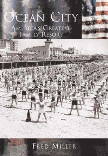 Ocean City : America&rsquo;s Greatest Family Resort by Not Available (2003, Trade…