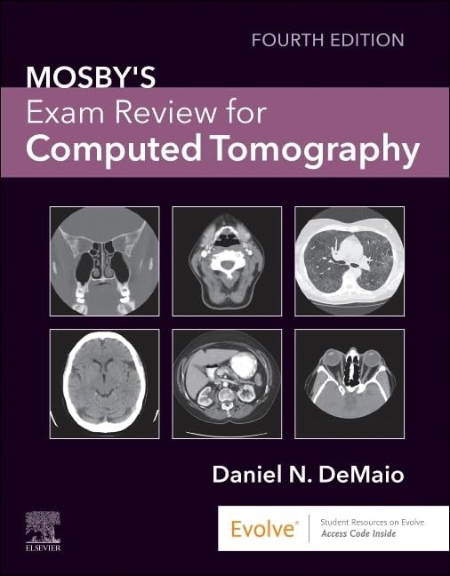 Mosby&rsquo;s Exam Review for Computed Tomography 4th Edition