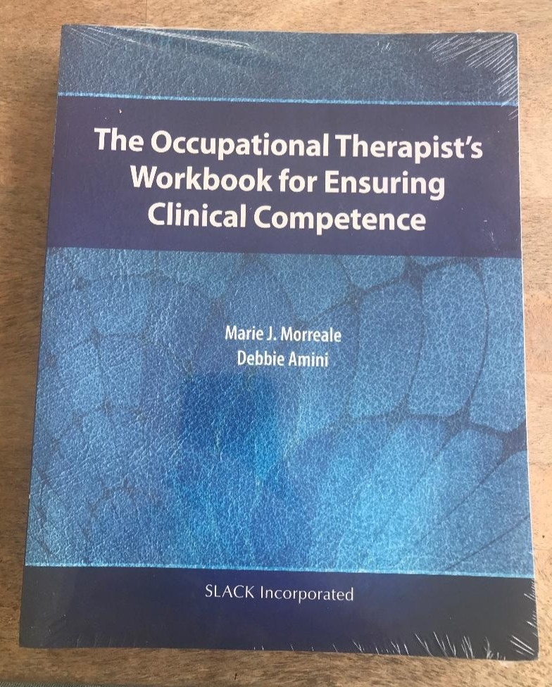 OCCUPATIONAL THERAPIST&rsquo;S WORKBOOK FOR ENSURING CLINICAL COMPETENCE ~ SEALED!