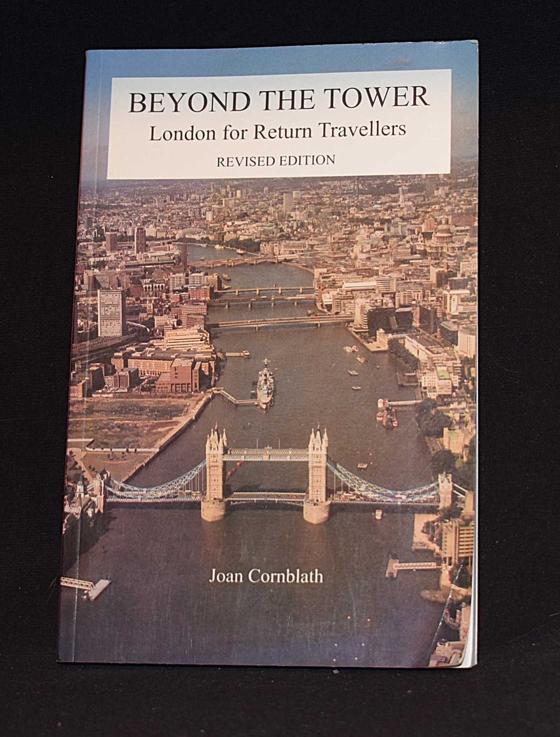 Beyond the Tower: London for Return Travellers ~ c 1996 ~ Pages 205~ Paperback