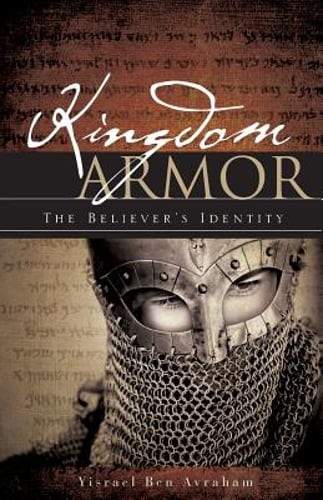 Kingdom Armor by Rabbi Yisrael Ben Avraham: Used