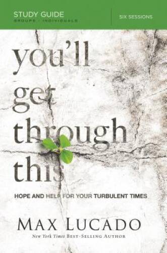 You&rsquo;ll Get Through This Study Guide: Hope and Help for Your Turbulen – GOOD