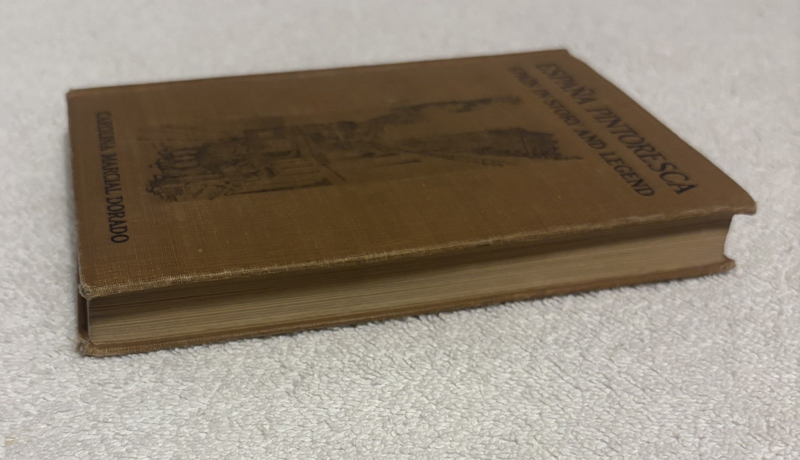 ESPANA PINTORESCA Spain in Story and Legend by Caroline Dorado HC 1917 Very Good