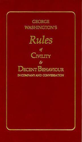 George Washington&rsquo;s Rules of Civility and Decent Behaviour, Books of American Wi