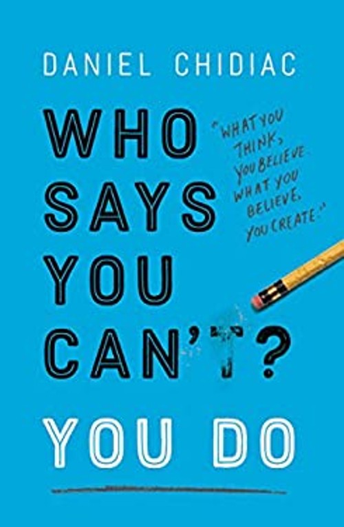 Who Says You Can&rsquo;t? You Do Paperback Daniel Chidiac