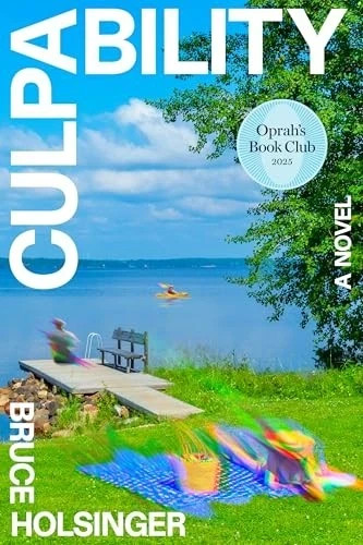 Culpability (Oprah&rsquo;s Book Club) : A Novel by Bruce Holsinger (2025, Hardcover)