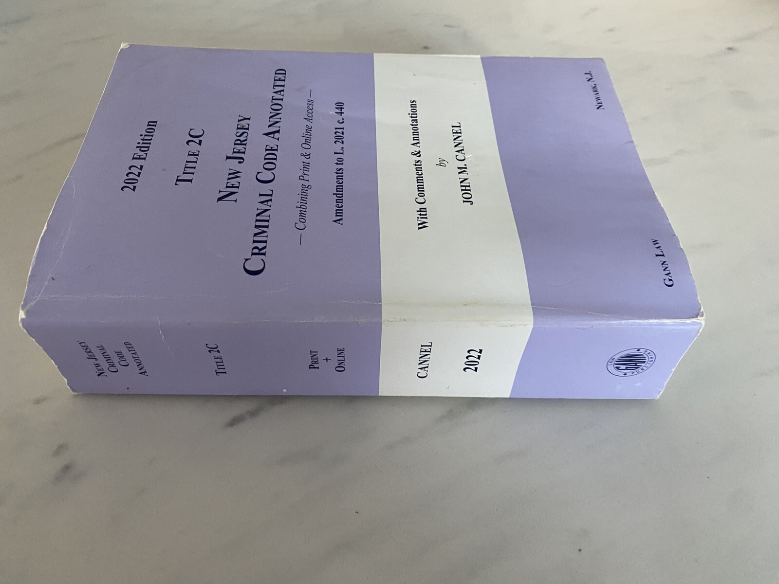 Title 2C New Jersey Criminal Code Annotated 2022 edition, GANN LAW,