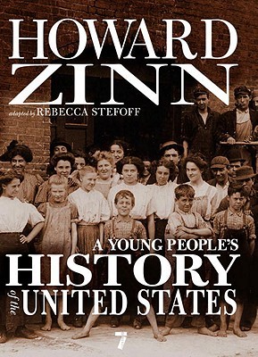 A Young People&rsquo;s History of the United States: Columbus to the War on Terror by