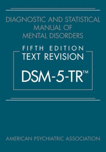 Diagnostic and Statistical Manual of Mental Disorders, Fifth Edition, Text Revis