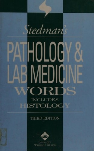 Stedman&rsquo;s Pathology and Laboratory Medicine Words: Includes Histology by , Good