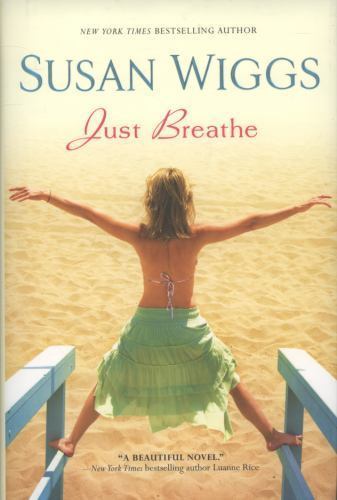 Just Breathe – hardcover, Susan Wiggs, 9780778325772