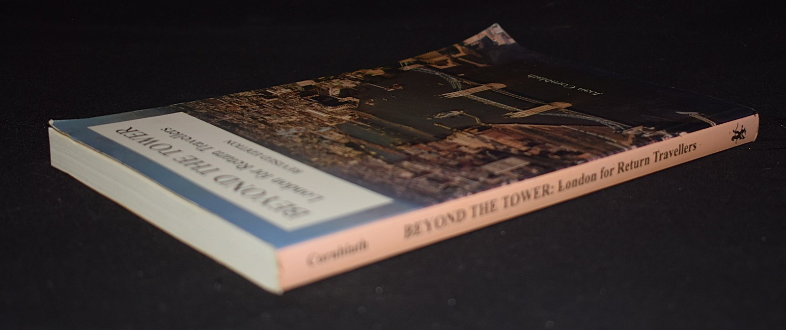 Beyond the Tower: London for Return Travellers ~ c 1996 ~ Pages 205~ Paperback