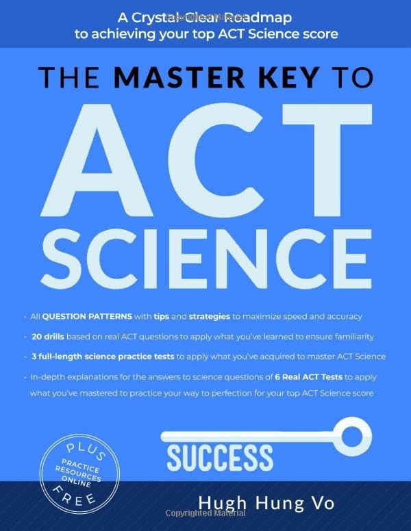 THE MASTER KEY TO ACT SCIENCE: A crystal-clear roadmap to achieving your top…