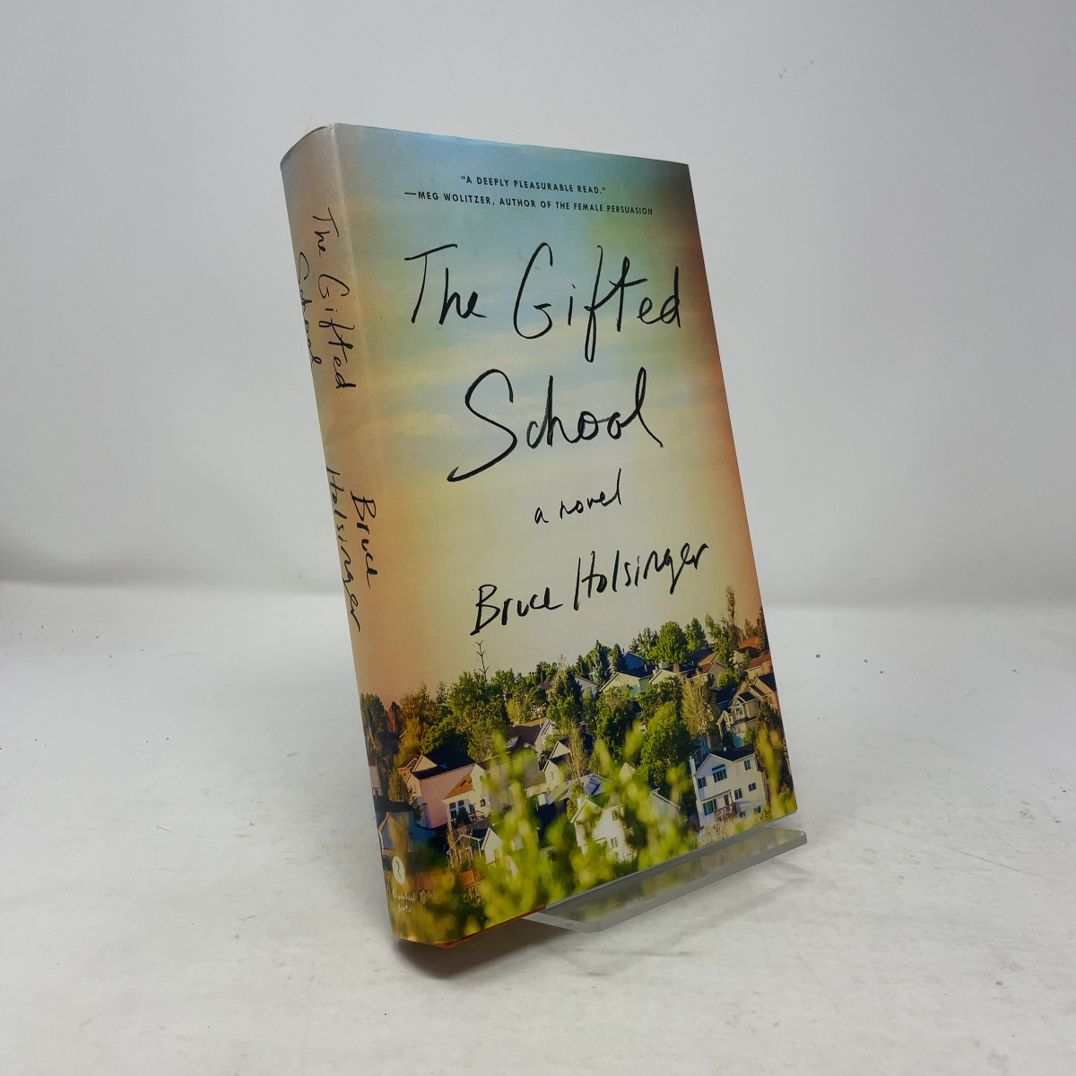 The Gifted School by Bruce Holsinger HC First Edition Like New 2019 Signed