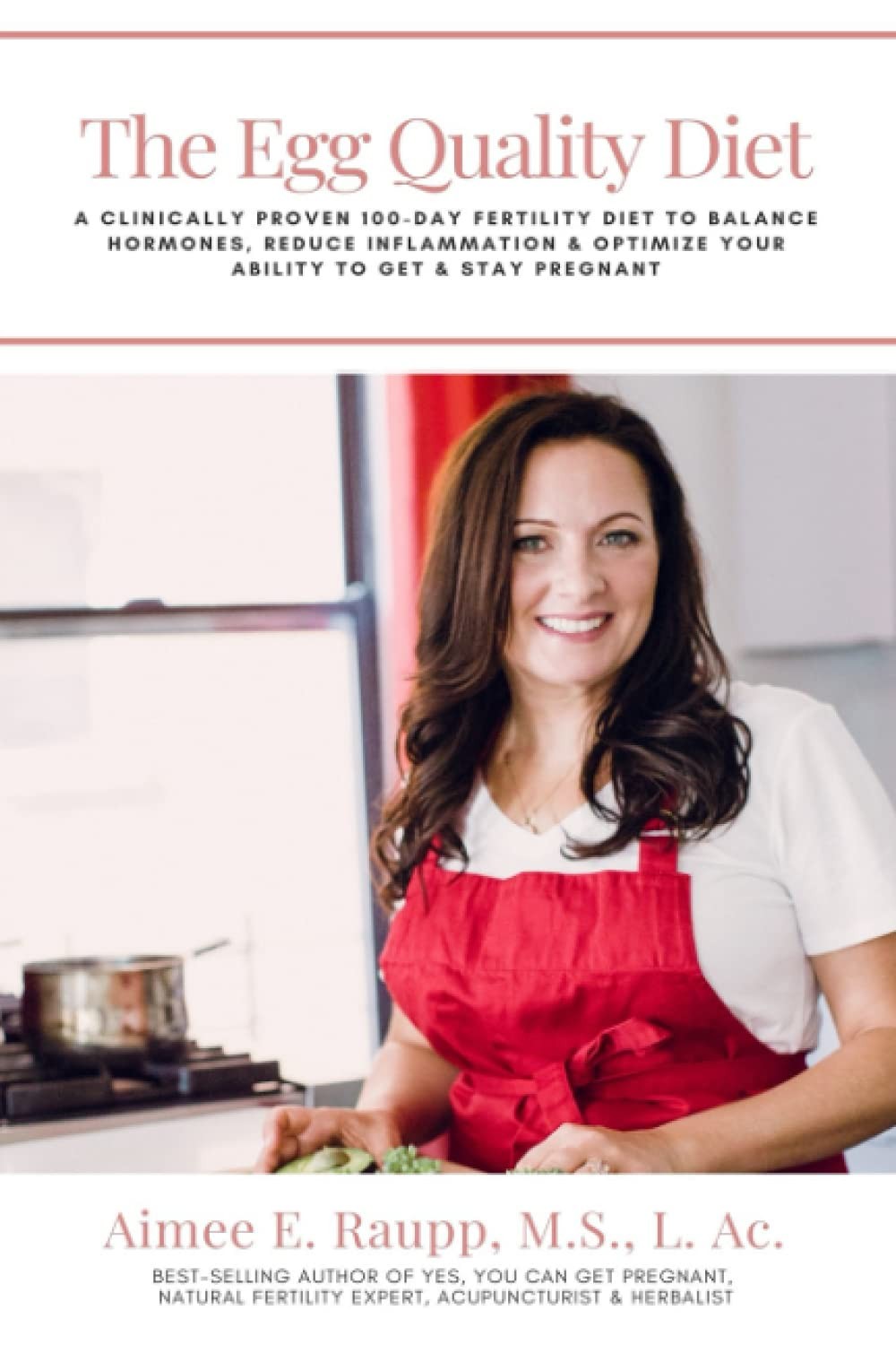 The Egg Quality Diet: A clinically proven 100-day fertility diet to balance …