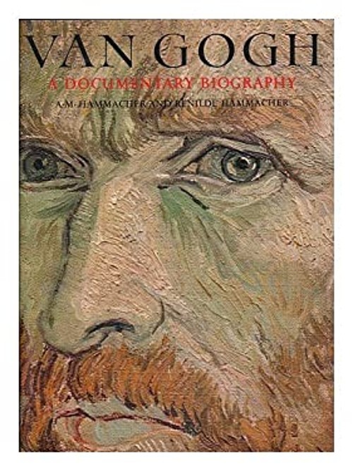 Van Gogh : A Documentary Biography Renilde, Hammacher, A. M. Hamm