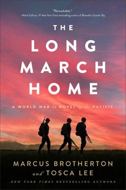 The Long March Home : A World War II Novel of the Pacific Hardcov