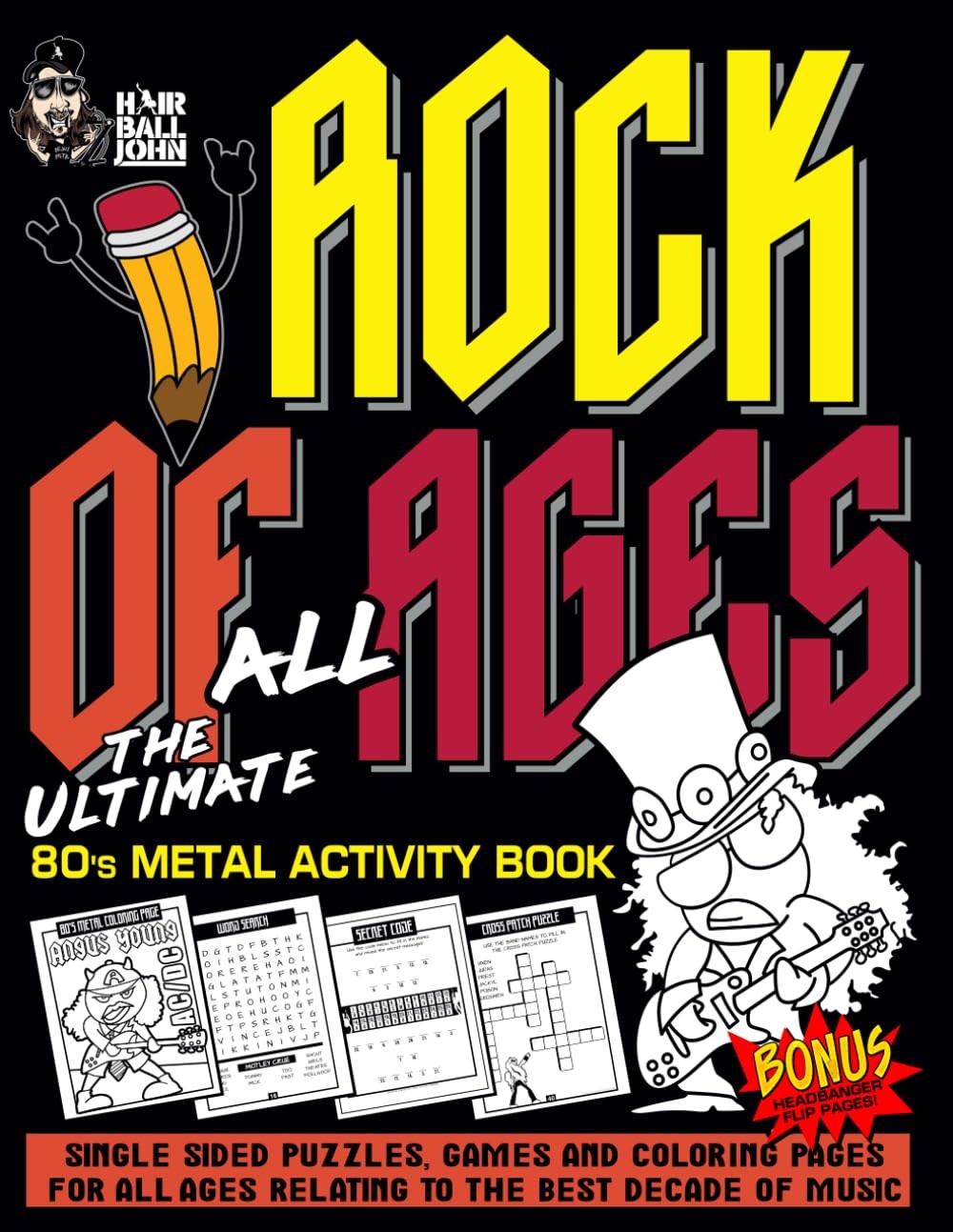 Rock Of All Ages: The Ultimate 80&rsquo;s Metal Activity Book – John, Hairball – G…