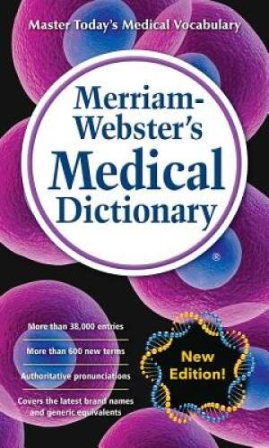 Merriam-Webster&rsquo;s Medical Dictionary, New Edition (c) 2016 – GOOD