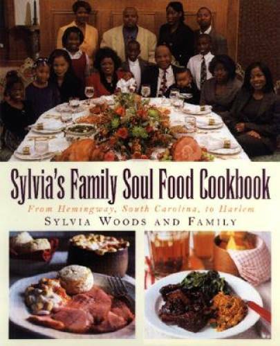 Sylvia&rsquo;s Family Soul Food Cookbook: From Hemingway, South Carolina, To – GOOD