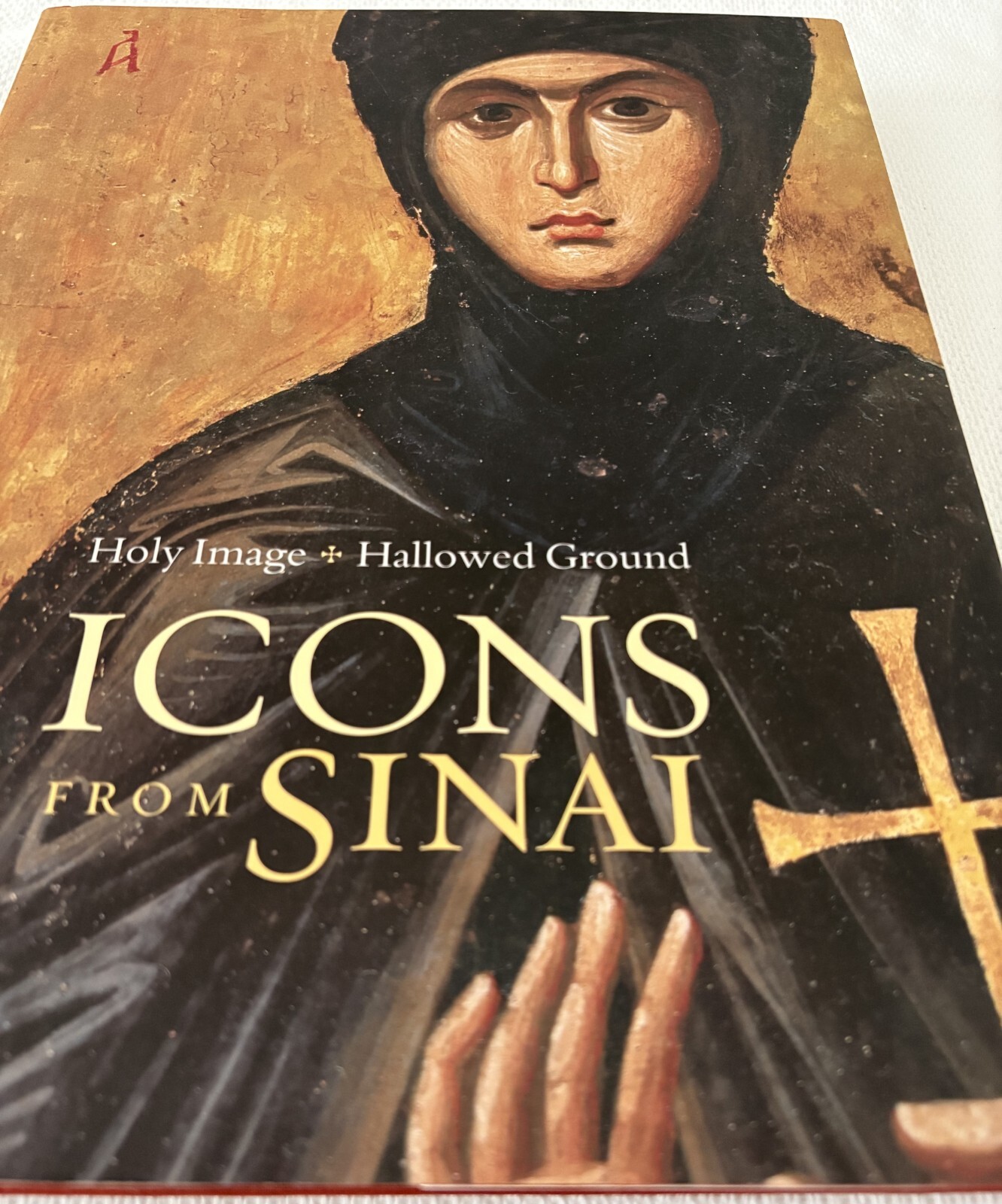 Holy Image Hallowed Ground ICONS FROM SINAI, Third Printing 2007