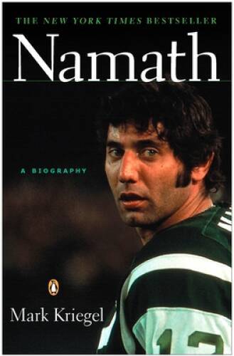 Namath: a Biography – Paperback By Kriegel, Mark – GOOD