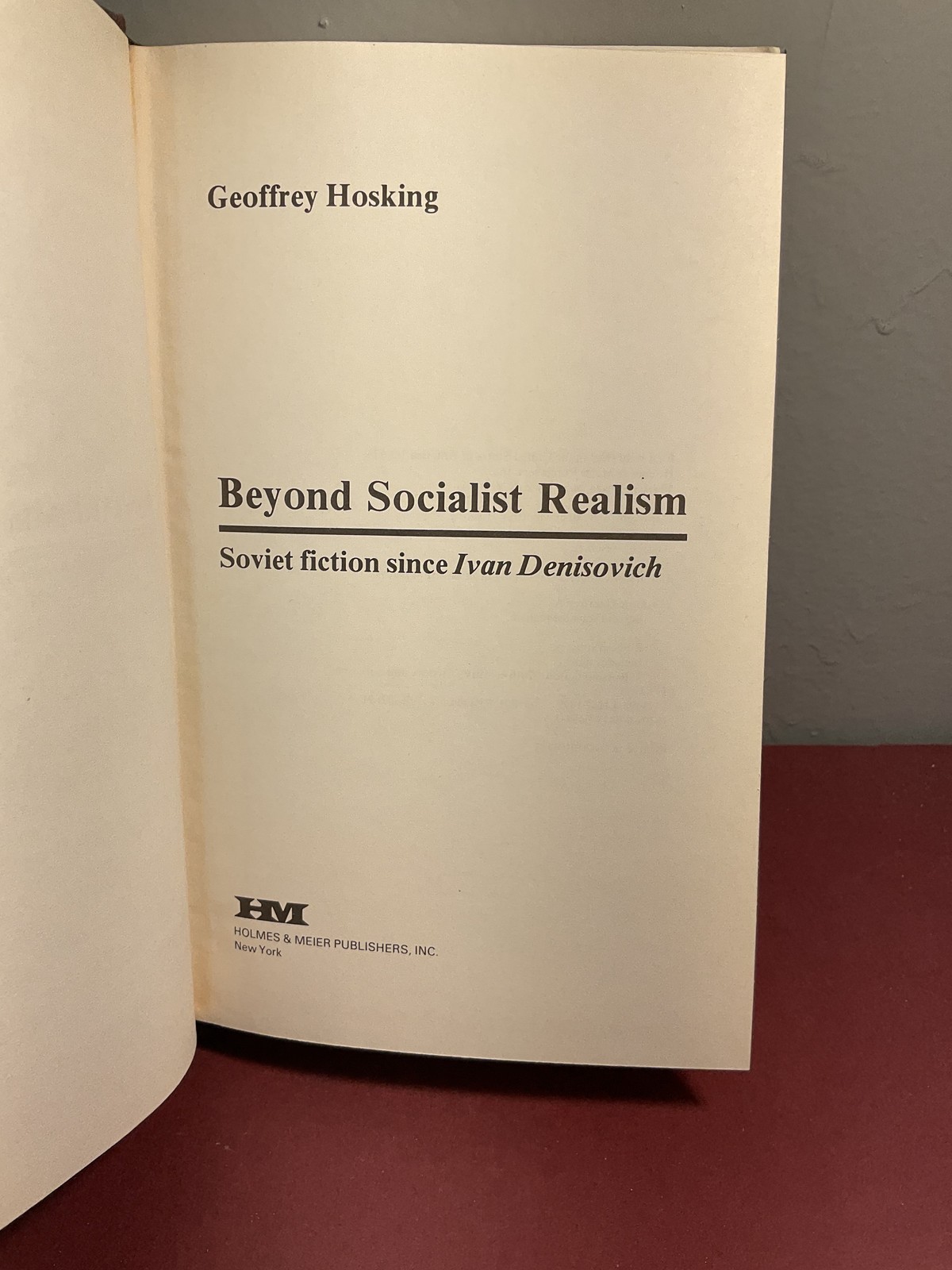 Beyond Socialist Realism Soviet Fiction since Ivan Denisovich Geoffrey Hosking
