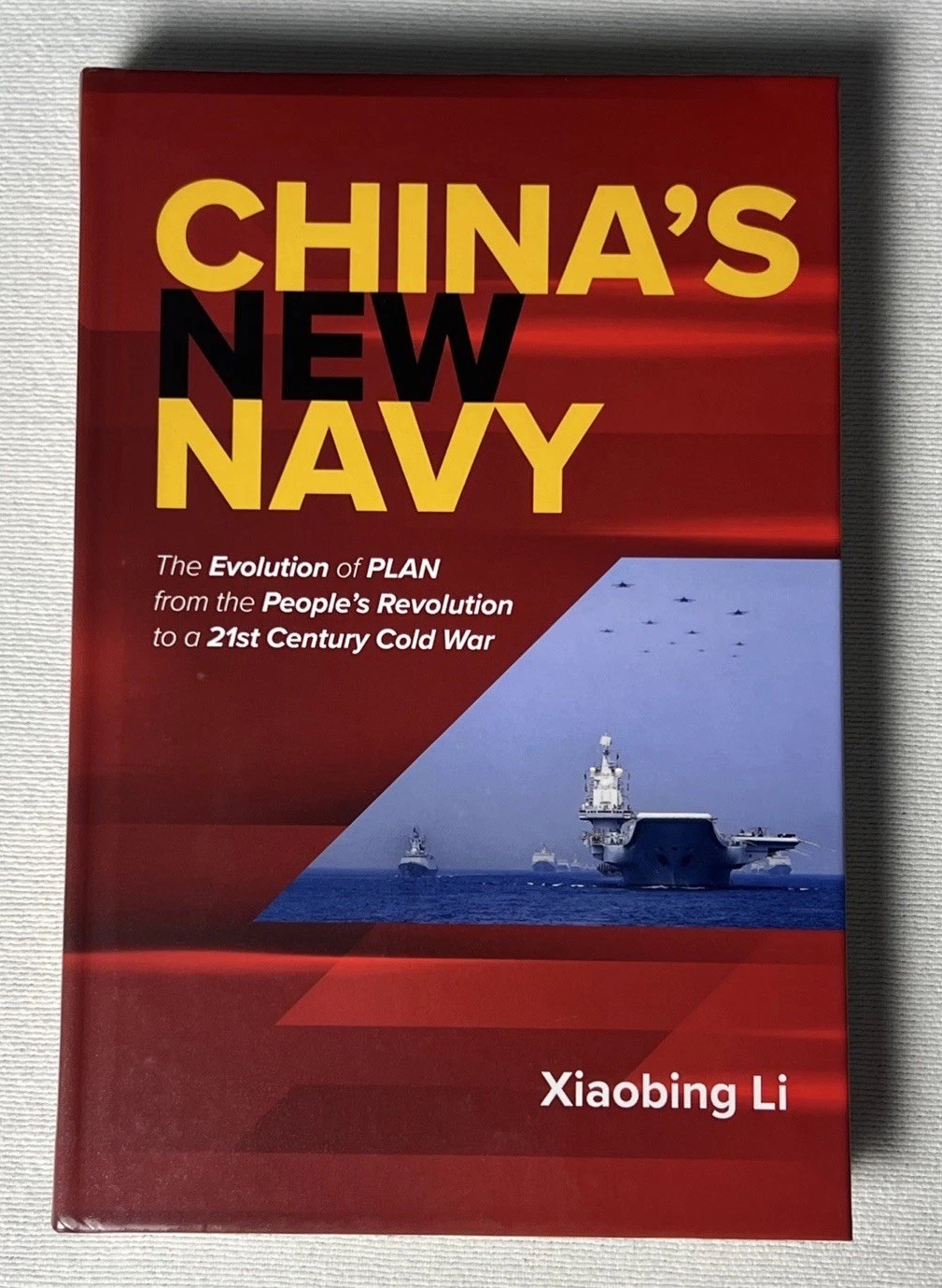 China&rsquo;s New Navy: The Evolution of PLAN from the People&rsquo;s Revolution to a 21st..