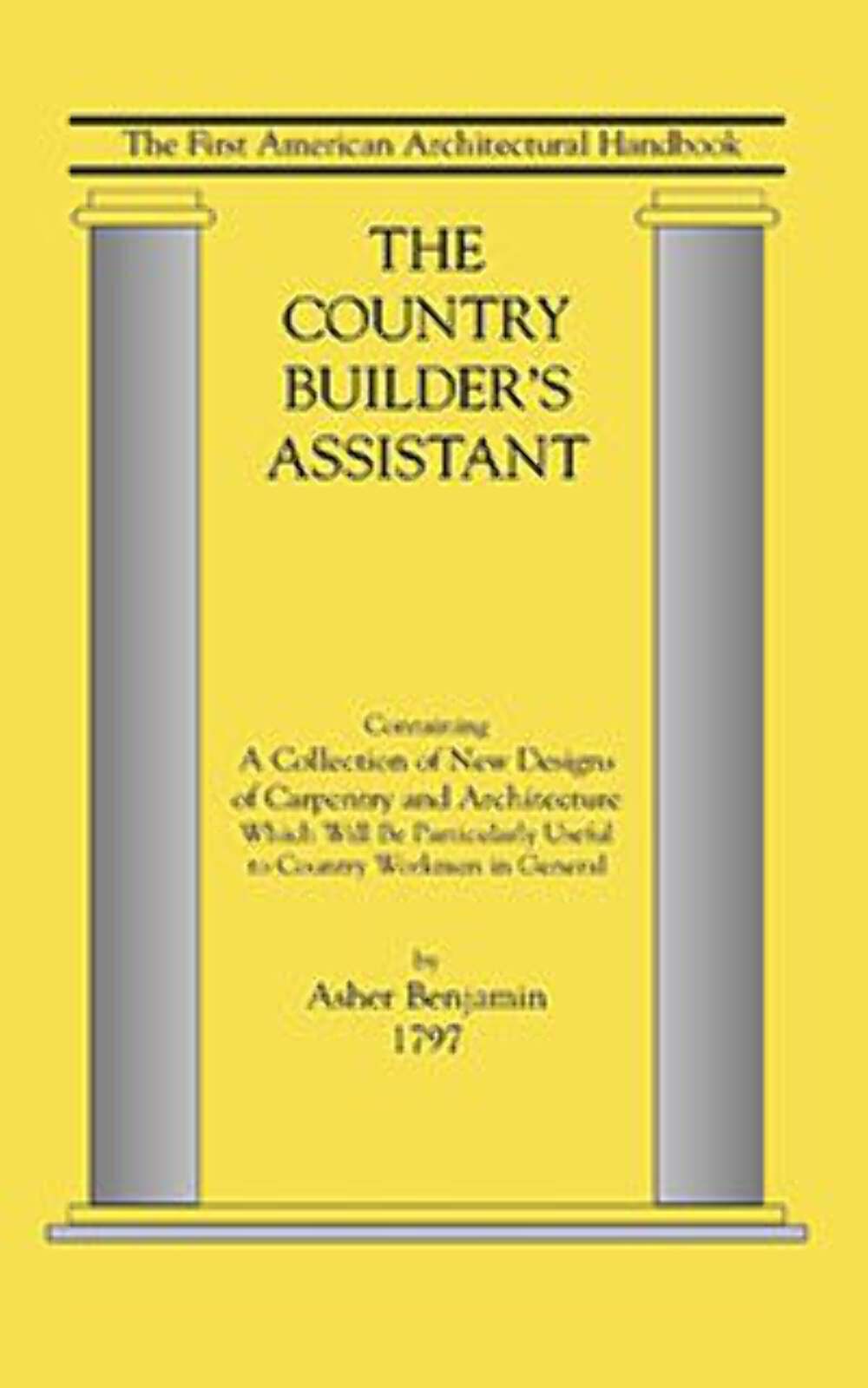 NEW Applewood Books Country Builder&rsquo;s Assistant, 9781557091048 Applewood Books