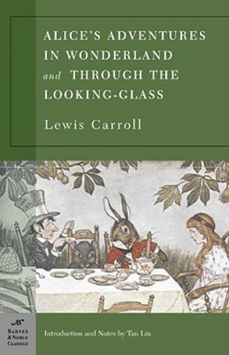Alice&rsquo;s Adventures in Wonderland and Through the Looking Glass (Barnes & – GOOD