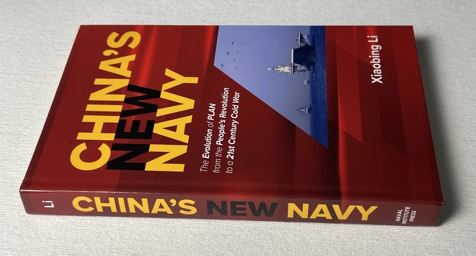 China&rsquo;s New Navy: The Evolution of PLAN from the People&rsquo;s Revolution to a 21st..