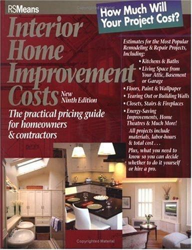 Interior Home Improvement Costs: The Practical P- paperback, RSMeans, 0876297432