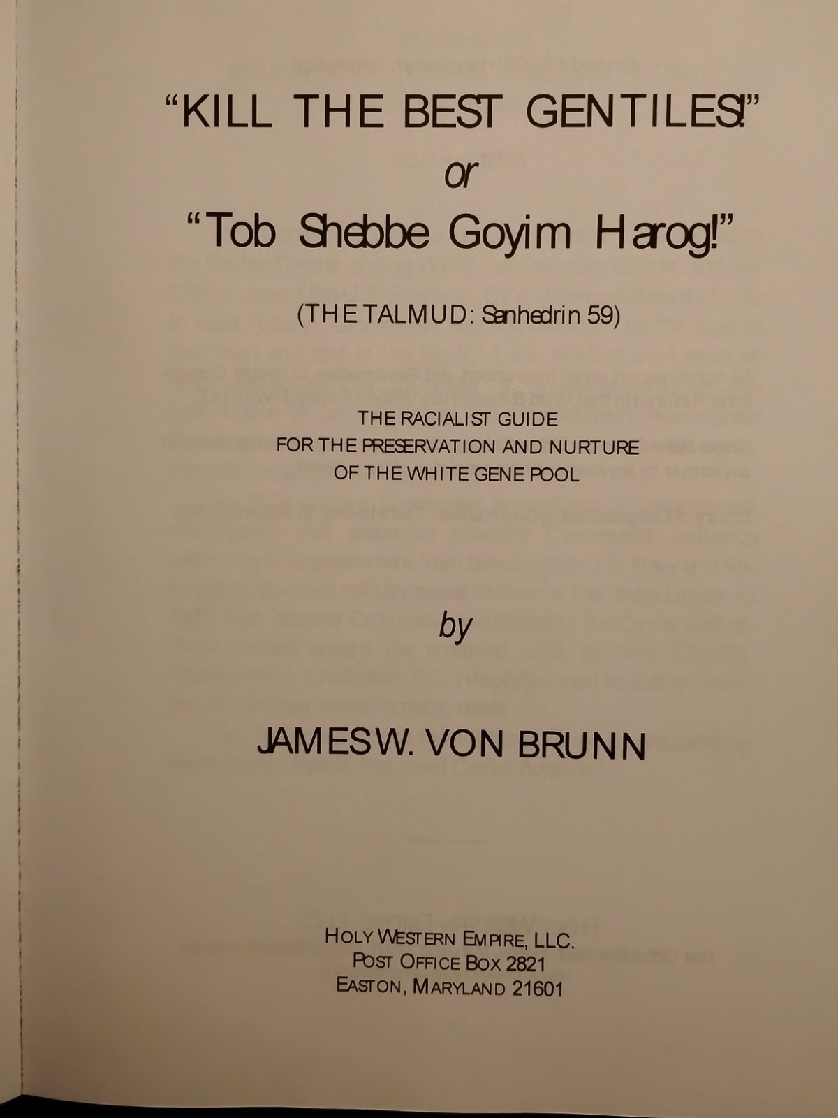 « Kill the Best Gentiles! » James Von Brunn Hardcover Reprint Edition