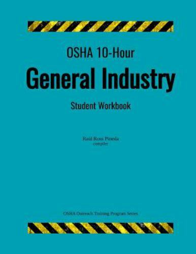 OSHA 10-Hour General Industry; Student Wor… 9781979408592 by Ross Pineda, Raul