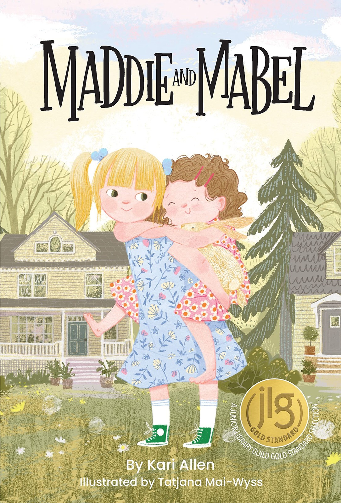 Maddie and Mabel – hardcover Allen, Kari|Mays, Nevin|Mai-Wyss, Tatjana