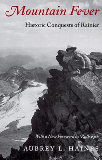 Mountain Fever: Historic Conquests Of Rainier