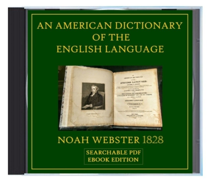 Webster&rsquo;s 1828 American Dictionary of the English Language, Searchable Data Disc